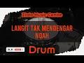 Download Lagu LANGIT TAK MENDENGAR - NOAH NO DRUM / DRUMLESS