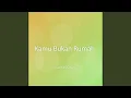 Download Lagu Kamu Bukan Rumah