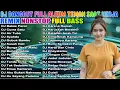 DJ DANGDUT REMIX FULL BASS NONSTOP TERBARU 2025 🚀 SEMANGAT KERJA AUTO NAIK! 🔥
