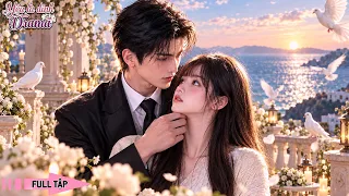 Cô gái nghèo kết hôn hợp đồng với người đàn ông bí ấn,đâu ngờ Tổng Tài đã âm thầm yêu cô từ lâu!