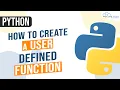 How to Create a User Defined Function in Python Defining Creating Functions in Python