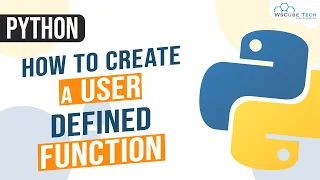 How to Create a User Defined Function in Python Defining Creating Functions in Python
