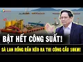 Lagu BẬT CÔNG SUẤT TỐI ĐA: Hàng Dài Sà Lan Rồng Rắn Lao Thẳng Ra Biển Thi Công Cầu Hòn Khoai 18km!