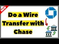 How to Do a Wire Transfer with Chase Online 2026 Full Guide