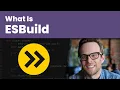 What Is ESBuild - What Is Web Development