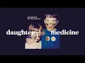 Download Lagu daughter - medicine (slowed)