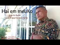 Download Lagu Horif Naitboho NTB || Hai Em Meu ko || (Official music video)