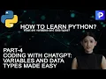 Coding with ChatGPT Variables Data Types in Python Python Full Course Pt-4 Programming Hub