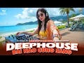 Download Lagu BÀI NÀO CŨNG SANG ♫ DEEP HOUSE \u0026 DEEP BASS CHILL CĂNG ĐÉT 2025 ♫ NHẠC VIET DEEP GÂY BÃO TIKTOK 2025