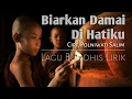 Download Lagu Lagu Buddhis BIARKAN DAMAI DI HATIKU | Video Lirik Cipt.Polniwati Salim #lagubuddhis #videolirik