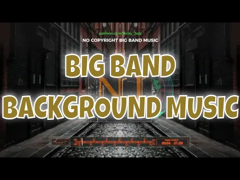 Download MP3 [ No Copyright ] Big Band Music