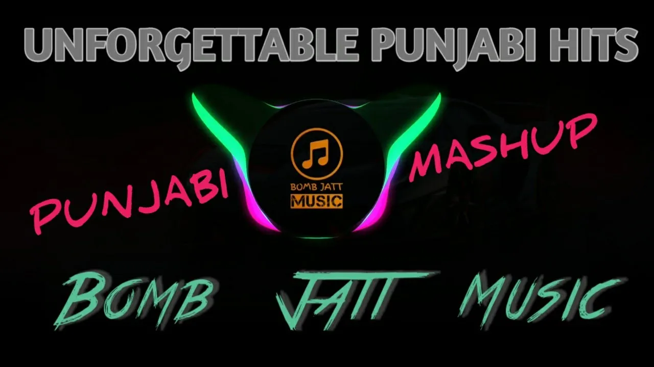 UNFORGETTABLE PUNJABI MASHUP REMIX NEW SONGS #4 (March 2020) || BOMB JATT MUSIC || NEW PUNJABI SONGS