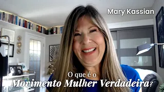 O que é o Movimento Mulher Verdadeira?