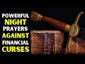 POWERFUL PRAYERS AGAINST FINANCIAL CURSES - NIGHT PRAYERS TO RELEASE FINANCIAL BLESSINGS