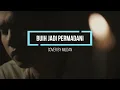 BUIH JADI PERMADANI - EXIST (LIRIK) COVER BY MILDAN