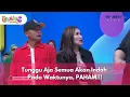 Lagu [FULL] Tunggu Aja Semua Akan Indah Pada Waktunya, PAHAM!!! - BROWNIS (26/11/2025)