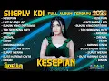 Download Lagu KESEPIAN - SHERLY KDI FULL ALBUM TERBARU 2025 | OM ADELLA FULL ALBUM TERBARU | UNTUK APA LAGI