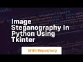 Image steganography in python using tkinter