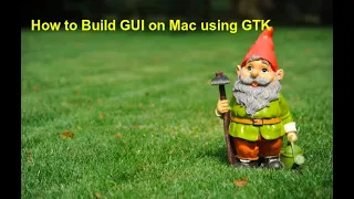 How to build GUI on a mac using GTK 3