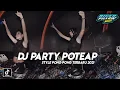 Download Lagu DJ Party Poteap Style Pong Pong | Fyp (DJ Ricko Pillow Remix)