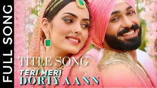 teri meri doriyaann title song female version sahiba u0026 angad teri meri doriyaann