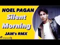 Download Lagu Noel - Silent Morning [Jam's Rmx]