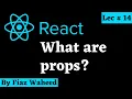 What are props in React Js Components Props Lec React for Beginners in Hindi Urdu 2022