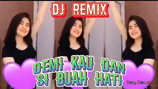 Download DEMI KAU DAN SI BUAH HATI || DJ REMIX TEMBANG KENANGAN #djremix #djviral #bangoecoep MP3