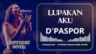 dpaspor lupakan aku video lyric cover by shaka music