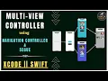 Multiple View Controllers Using Segue and Navigation Controller in Swift XCode