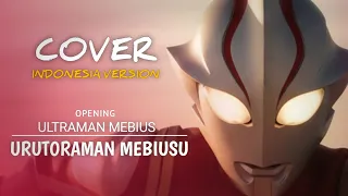 ultraman mebius opening indonesian version nostalgia cover full version 