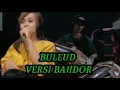 Lagu BULED ( EVI TAMALA ) COVER VERSI BAJIDOR