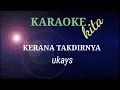 Download Lagu Kerana Takdirnya - UKAYS ( Karaoke kita )