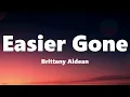 Brittany Aldean - Easier Gone (Lyrics)