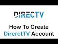 How to Create or Register Directv Account DirecTV com Sign Up