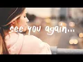 Lagu The Chainsmokers, Illenium \u0026 Carlie Hanson - See You Again (Lyrics)