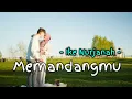 Memandangmu - Ikke Nurjanah || Lirik Lagu || Cover by Arvian Dwi