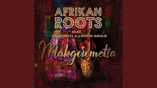 afrikan roots makgoromet a feat dr moruti u0026 latoya gould wave master
