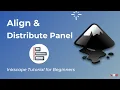 Align Distribute Panel Inkscape Tutorial for Beginners