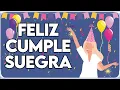 Feliz Cumpleanos para mi Querida SUEGRA