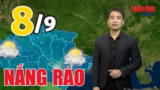 Dự báo thời tiết mới nhất hôm nay 8/9 | Dự báo thời tiết mới nhất ngày và đêm nay | Báo Nhân Dân