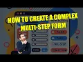 How to Create a Complex Multi-Step Form