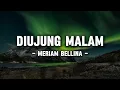 Download Lagu Meriam Bellina - Diujung Malam (Lyrics/Lirik)