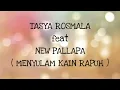 Download Lagu TASYA ROSMALA ft NEW PALLAPA _ MENYULAM KAIN RAPUH Lirik