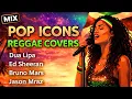 Lagu Jason Mraz, Ed Sheeran, Bruno Mars in Classic Reggae | Powerful Covers Mix 2025