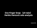 One Finger Snap （alt take）Herbie Hancock solo analysis