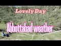 Download Lagu lovely day lovely weather Abbotttabad weather