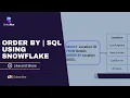ORDER BY SQL Using Snowflake BriteFlux