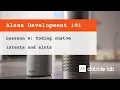 06 - Coding custom intents and slots