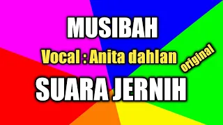 Download MUSIBAH, Lirik dan lagu Anita dahlan. MP3